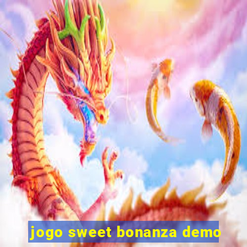 jogo sweet bonanza demo